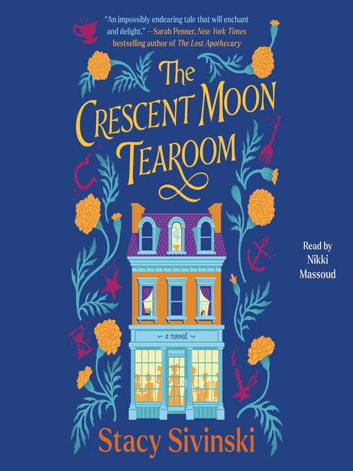 Title details for The Crescent Moon Tearoom by Stacy Sivinski - Wait list